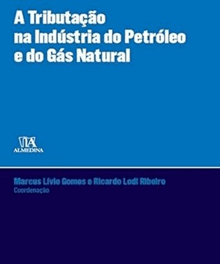 A Tributacao Na Industria Do Petroleo E Do Gas Natural - 01Ed/16