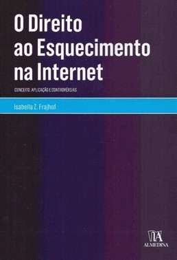O Direito Ao Esquecimento Na Internet