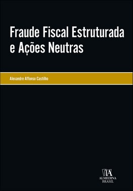 Fraude Fiscal Estruturada E Acoes Neutras