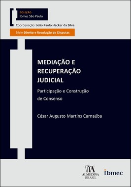 Mediacao E Recuperacao Judicial - Participacao E Construcao De Consenso