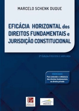 Eficacia Horizontal Dos Direitos Fundamentais E Jurisdicao Constitucional - 2 Ed