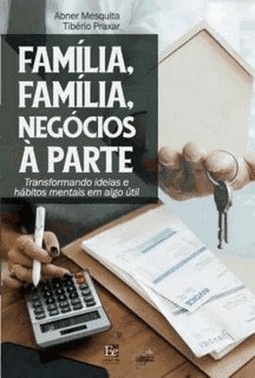 Familia, Familia, Negocios A Parte