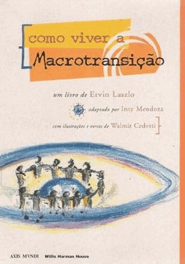 Como Viver A Macrotransicao Como Viver A Macrotransicao