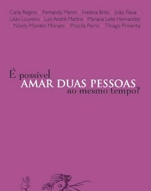 e Possivel Amar Duas Pessoas Ao Mesmo Tempo?