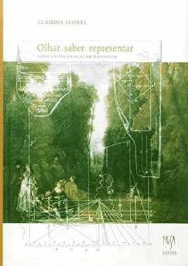 Olhar, Saber, Representar - Sobre A Representacao Em Perspectiva