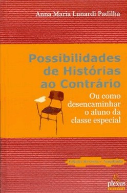 Possibilidades De Historia Ao Contrario - Ou Como Desencaminhar O Aluno Da Classe Especial