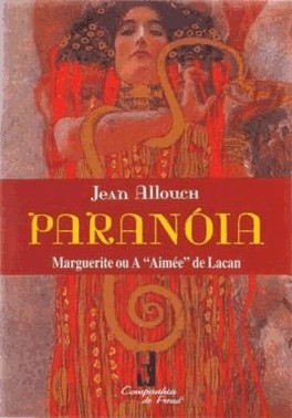 Paranoia - Marguerite Ou A  Aimee De Lacan