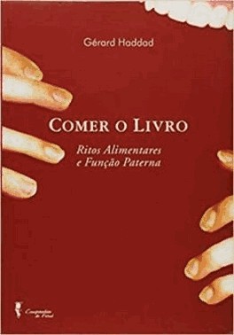 Comer O Livro - Ritos Alimentares E Funcao Paterna