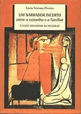 Um Narrador Incerto, Entre O Estranho E O Familiar