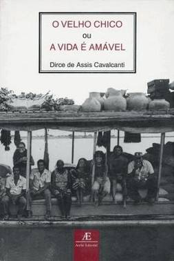 O Velho Chico - Ou A Vida E Amavel