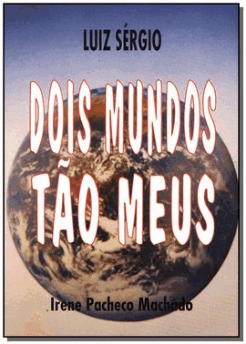 Dois Mundos Tao Meus