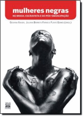 Mulheres Negras No Brasil E. Pos-Emancipacao
