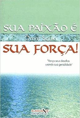 Sua Paixao E Sua Forca