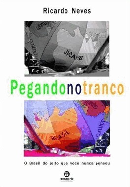 Pegando No Tranco: O Brasil Do Jeito Que Voce Nunca Pensou