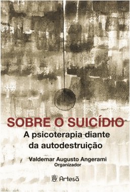 Sobre O Suicidio - A Psicoterapia Diante Da Autodestruicao