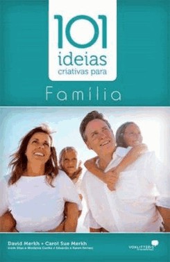 101 Ideias Criativas Para Familia