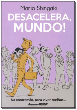 Desacelera, Mundo