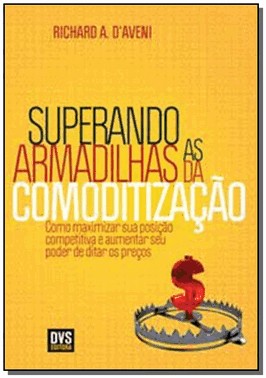 Superando As Armadilhas Da Comoditizacao