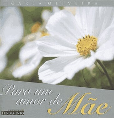 Para Um Amor De Mae