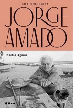 Jorge Amado - Uma Biografia