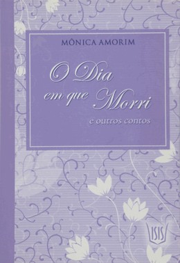 Dia Em Que Morri,O-E Outros Contos