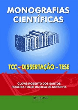 Monografias Cientificas - Tcc, Dissertacao, Tese - 2 Edicao