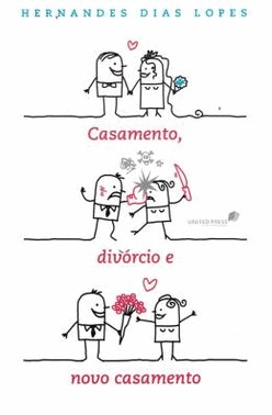 Casamento, Divorcio E Novo Casamento