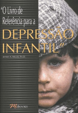 O Livro De Referencia Para A Depressao Infantil