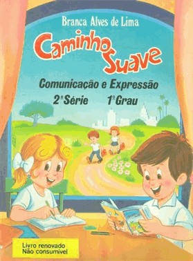 Caminho Suave - 2 Serie: Comunicacao E Expressao