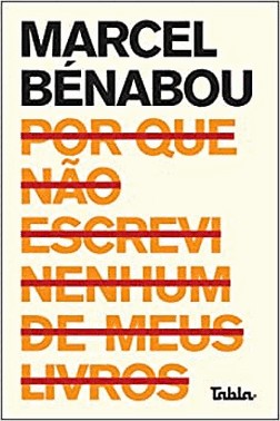 Por Que Nao Escrevi Nenhum De Meus Livros