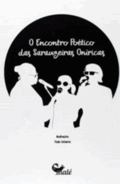 O Encontro Poetico Das Sarauzeiras Oniricas