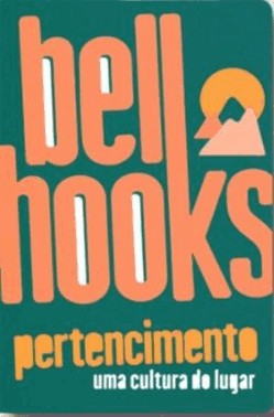 Pertencimento: Uma Cultura Do Lugar