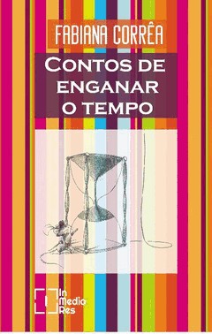 Contos De Enganar O Tempo Contos De Enganar O Tempo