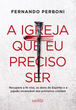 A Igreja Que Eu Preciso Ser