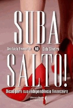 Suba No Salto!Xdicas Para Sua Independencia Financeira