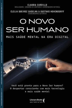 O Novo Ser Humano - Mais Saude Mental Na Era Digital