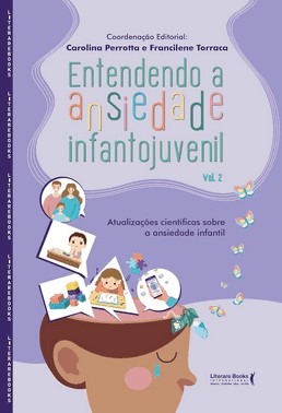 Entendendo A Ansiedade Infantojuvenil - Vol 2