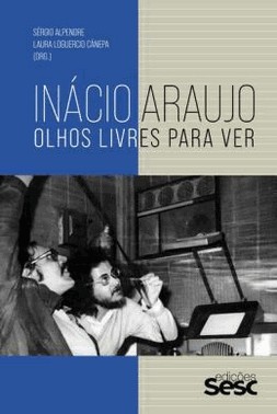 Inacio Araujo: Olhos Livres Para Ver