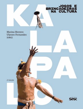 Jogos E Brincadeiras Na Cultura Kalapalo