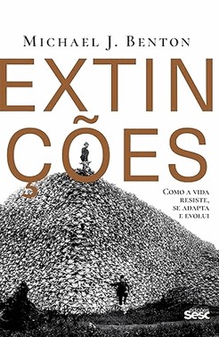 Extincoes - Como A Vida Resiste, Se Adapta E Evolui