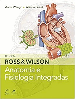 Ross E Wilson - Anatomia E Fisiologia Integradas