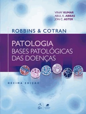 Robbins E Cotran - Patologia - Bases Patologicas Das Doencas - 10 Ed