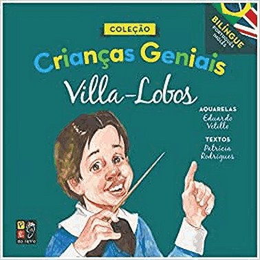 Criancas Geniais - Villa Lobos