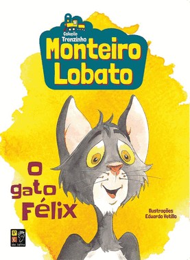 Monteiro Lobato - O Gato Felix (Trenzinho)