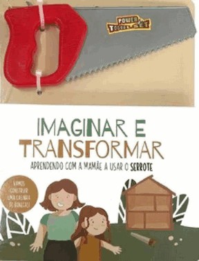 Imaginar E Transformar - Serrote