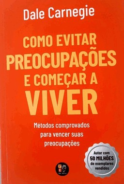 Como Evitar Preocupacoes E Comecar A Viver