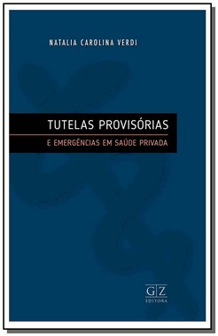 Tutelas Provisórias E Emergências Saúde Privada - 01Ed/19