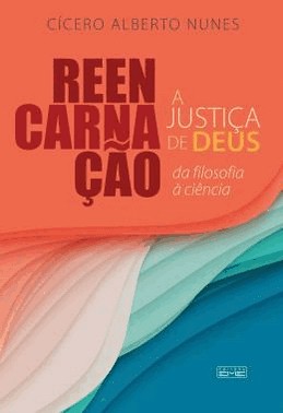 Reencarnacao - A Justica De Deus