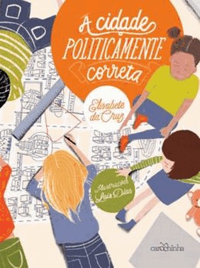 Cidade Politicamente Correta, A