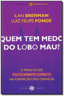 Quem Tem Medo Do Lobo Mau?